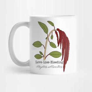 Love Lies bleeding (hopeless, not heartless) Mug